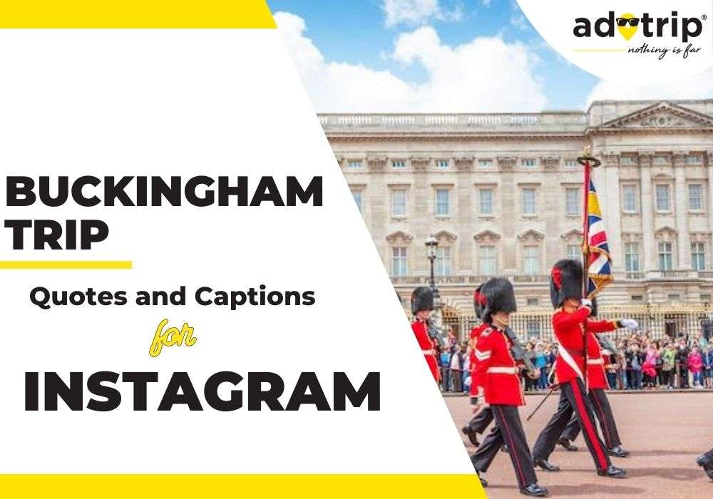 Buckingham Palace Trip Quotes And Captions For Instagram